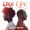 Like I Do - Quarterhead&Jake Reese