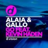 Go (Radio Edit) - Alaia&Kevin Haden&Gallo