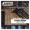 Listen to Me (Dub Mix) - London Bridge