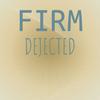 Firm Dejected - Juman Bapon