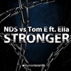 Stronger (Justin Corza Meets Phillerz Remix) - NDS&Tom E&Ella