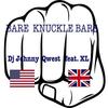 Bare Knuckle Bars (Explicit) - Dj Johnny Qwest&XL