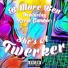 She's A Twerker(featuring Reese Gamble) (Explicit) - BMore Ben&Reese Gamble