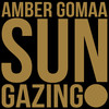 Sun Gazing (You Could Be The One) - Amber Gomaa