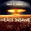 Heats Insane (Original Mix) - Riko&Danny J