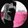 Party Time (Original Mix) - Herald