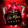 Like Music - Rogue Rodney