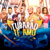 Tubarão Te Amo (Explicit) - mc jhenny&Dj LK da Escócia&Tchakabum&Mc Rf