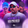 Meia Noite Eu Vou Pro Beco (Explicit) - Mc Lovera&Mc Marte&MC GEDEH&DJ Renan