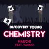 Chemistry(Original Mix) (Remix) - Haechi&얌모