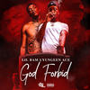 God Forbid (Explicit) - Lil Bam&Yungeen Ace