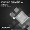 Dame Blanche (Miika Kuisma Remix) - John 00 Fleming&John 00 Fleming vs M.I.K.E.&M.I.K.E.