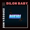 Dikiri - Dilon Baby&Don Vasquez