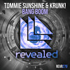 Bang Boom (Extended Mix) - Tommie Sunshine&Krunk!