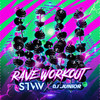 Rave Workout - STVW&Dj Junior