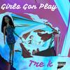 Girls Gon Play (Explicit) - Tre k&Dreamers Paradice