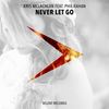 Never Let Go (Original Mix) - Kris Mclachlan&Phil Kahan