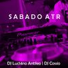 Sabado Atr 2 - DJ Luc14no Antileo&DJ Cossio