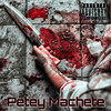 Watch Me Bleed (Explicit) - Petey Machete