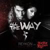 All the Way - Reykon&Bebe Rexha