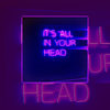 It’s All in Your Head (Explicit) - Zzz