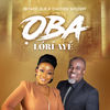 Oba Lori Aye - Ibitayo Jeje&Chigozie Wisdom