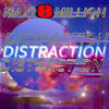 Distraction (Explicit) - Maxi8million