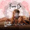 Fica Só - Duda&Landrick