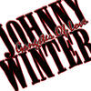 Low Down Gal of Mine - Johnny Winter