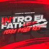Intro El Father 2 + Perra Palga RKT (Explicit) - Luciano DJ&Brian Remix