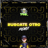 Búscate Otro Remix - Dj Pirata&El Kaio&Tomy DJ&Juan Ermindo Reyes&Nahuel Lecues&Nicolas Alberto Gezeta