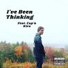 I've Been Thinking (Explicit) - Aptem Swift&Cap'n Kira