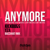 Anymore (Baccarat Remix) - Kickbugs&YZA