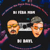 Vai Sarrar Na Peça Dos Bandido Brabo (Explicit) - DJ FEBA MDM&DJ DAVL&Mc joan&MC Theus da ZO&União dos Vagabundos&Chave Company