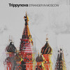 Stranger in Moscow - Trippynova&Michael Joe Jackson