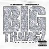 Big Thangz(feat. Jame$toocold) (Remix|Explicit) - TK AntiSocial&Jame$TooCold