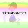 TORNADO (Explicit) - Luca-Dante Spadafora