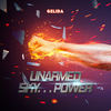 Unarmed Sky… Power - Gelida