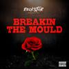 Break The Mould (Explicit) - The Hendrixxx&Richard Omar Spears&Saint Cardona