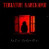 Terjatuh Karena Mu - Radhy NoobWriter