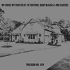 My House My Trap (Explicit) - Treedogg Mr. ATM&Fat Bastard&Quint Black&A One Saucer