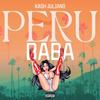 Peru Baba (Peru Freestyle) (Explicit) - Kash Juliano