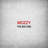 The Big One - Mozzy