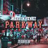 Parkway (Explicit) - MXRVIN BXNKZ&King Cord&P. Will