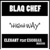 Highway (Fly-P's Dancehall Mix|Explicit) - Blaq Chef&Elegant