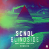 Blindside (JaySounds Remix) - SCNDL&Rachel Costanzo&JaySounds&Michael DeLorenzis&Michael Paynter&Tom Grant&Adam Amuso