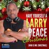 Have Yourself a Larry Peace Christmas (Radio Edit) - Larry Peace