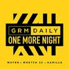 One More Night (feat. Wretch 32, WSTRN & Kamille) (Explicit) - GRM Daily&Wretch 32&WSTRN&Kamille