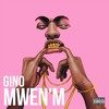 Mwen'm (Explicit) - Gino