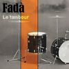 Le tambour - Fada